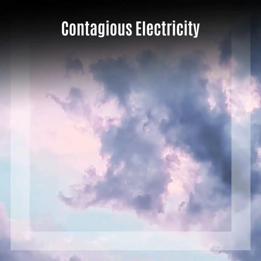Contagious Electricity