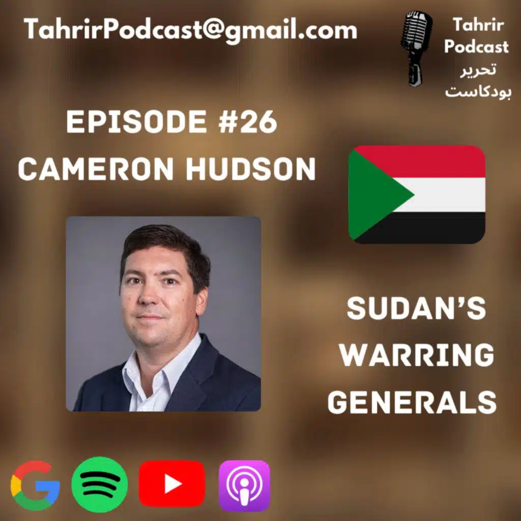 EP 26 - Cameron Hudson: Sudan's Warring Generals and How They Could Be Stopped