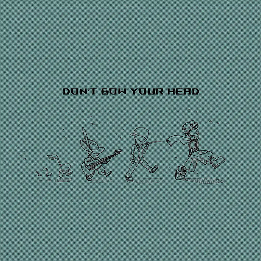 Don't bow your head