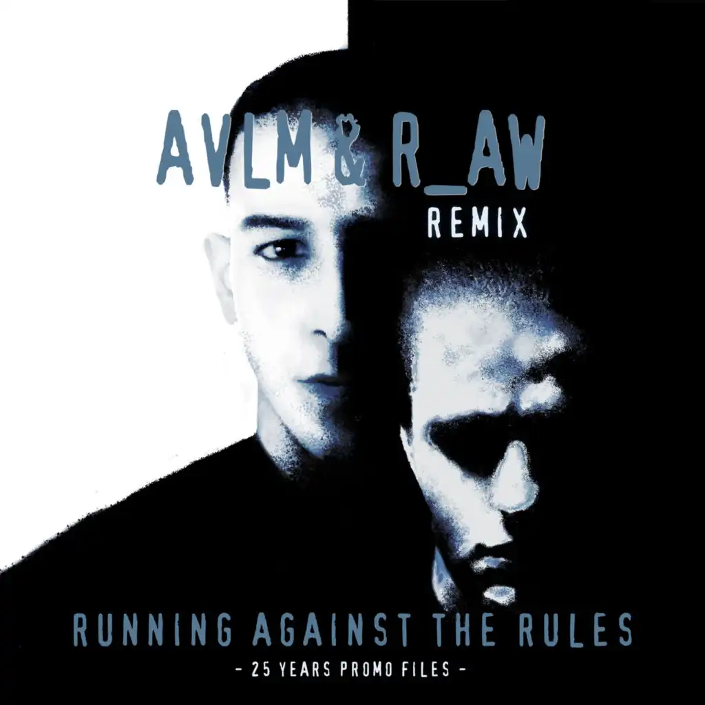 Running Against The Rules (AVLM & Rude Awakening Remix)