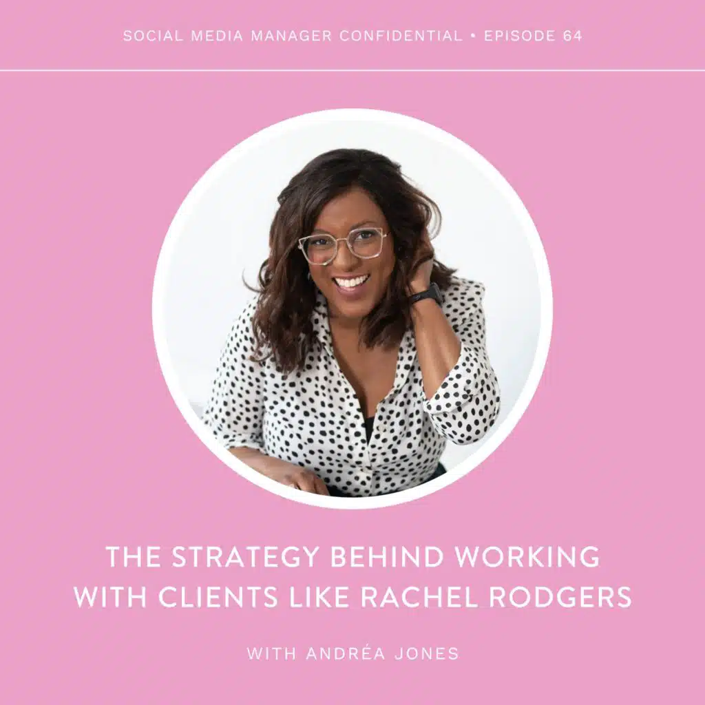 64. Andréa Jones on: The Strategy Behind Working With Clients Like Rachel Rodgers