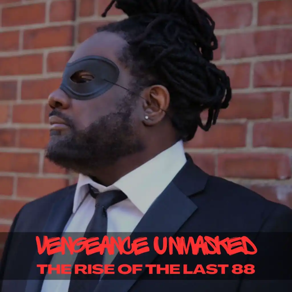 Vengeance Unmasked: Rise of the Last 88 (Wheeler del Torro & Mr. Saxy Lo-Fi Remix)