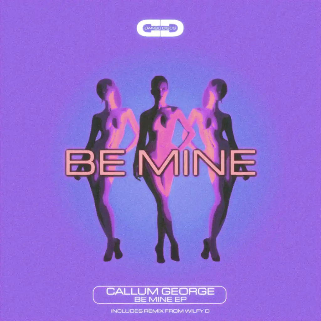 Be Mine (Wilfy D Remix)