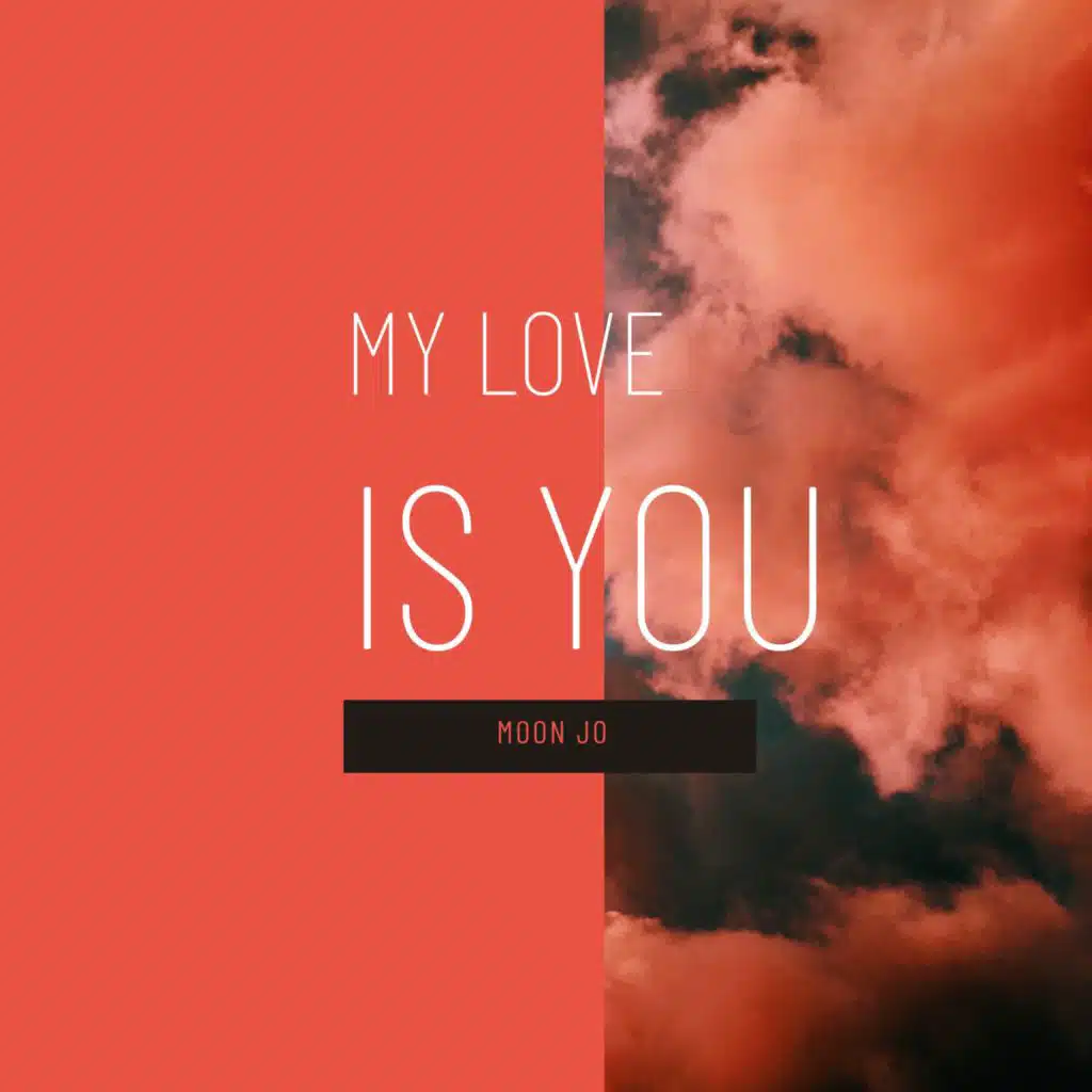 My Love Is You