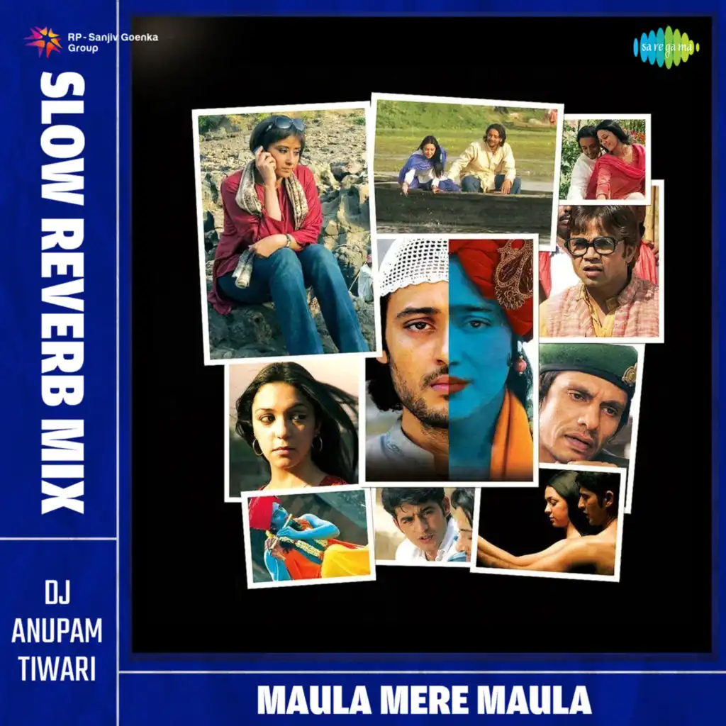 Maula Mere Maula (Slow Reverb Mix) [feat. DJ Anupam Tiwari]