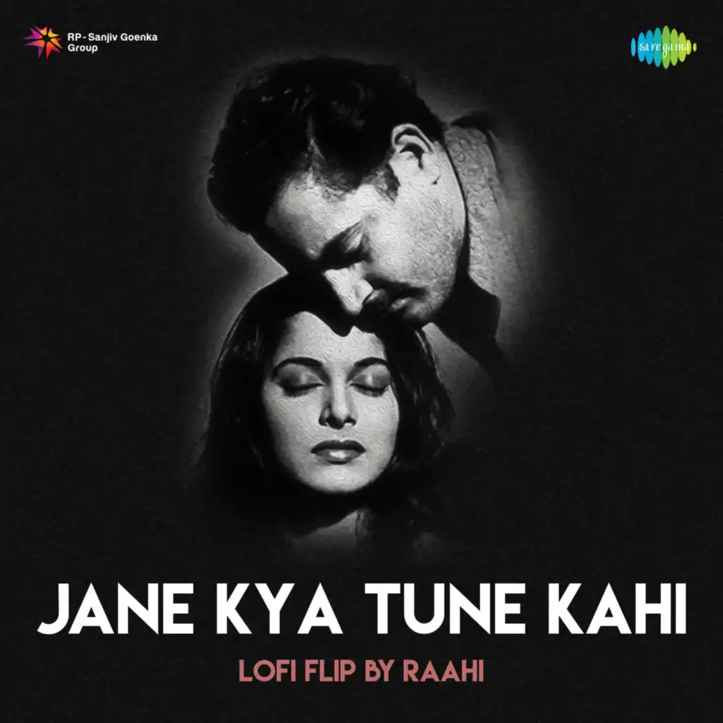 Jane Kya Tune Kahi (LoFi Flip) [feat. Raahi]
