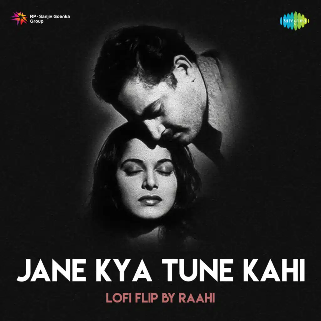 Jane Kya Tune Kahi (LoFi Flip) [feat. Raahi]