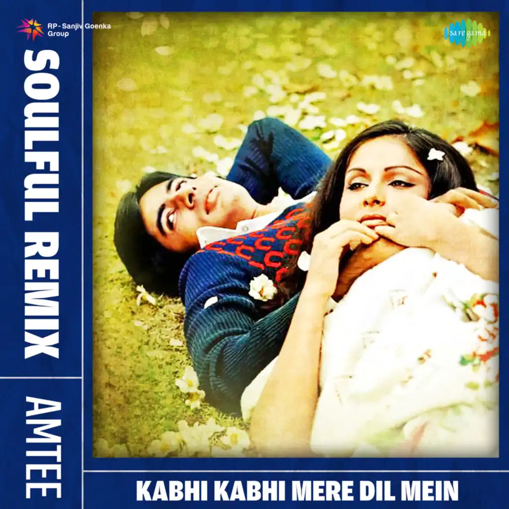 Kabhi Kabhi Mere Dil Mein (Soulful Remix) [feat. Amtee]