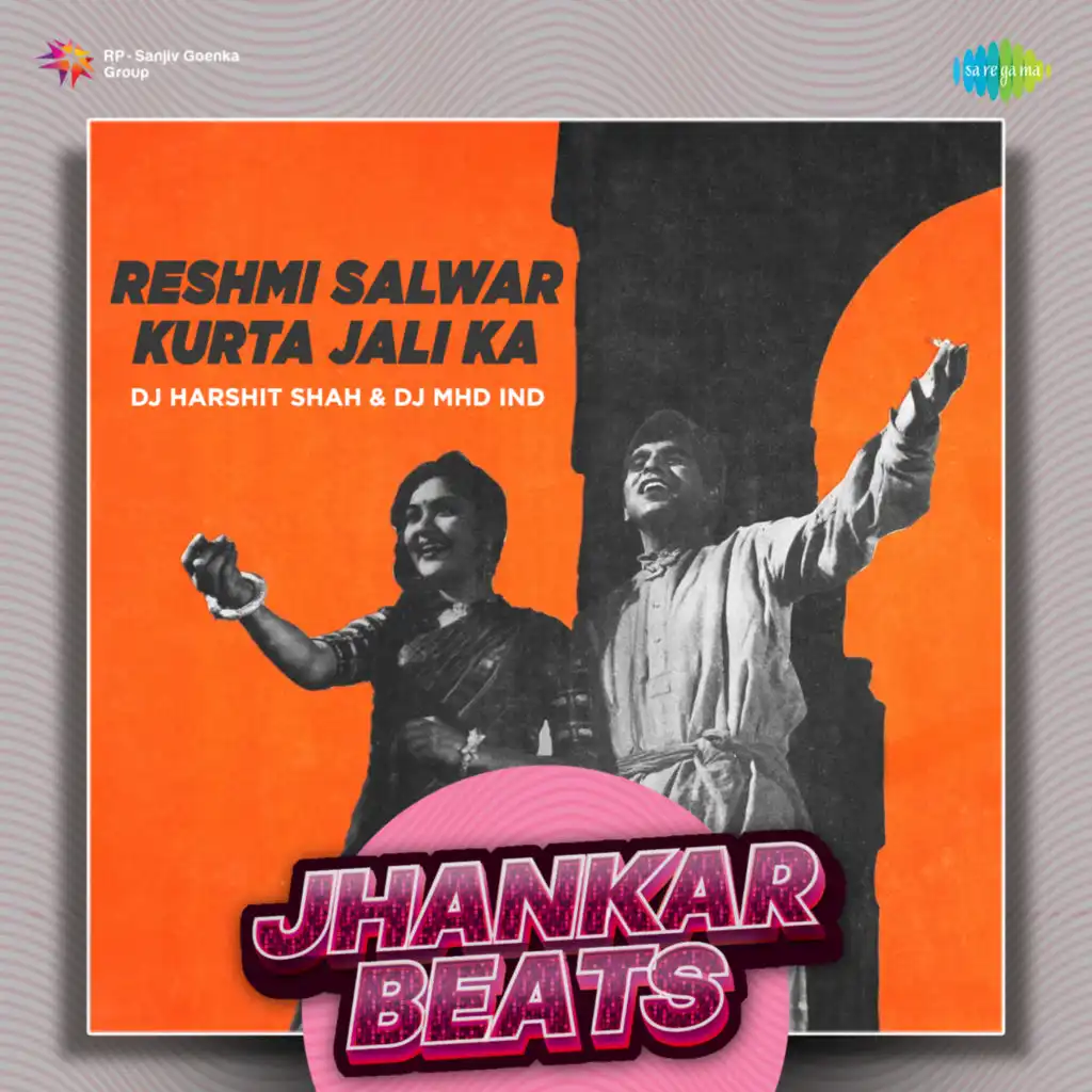 Reshmi Salwar Kurta Jali Ka (Jhankar Beats) [feat. DJ Harshit Shah & DJ MHD IND]