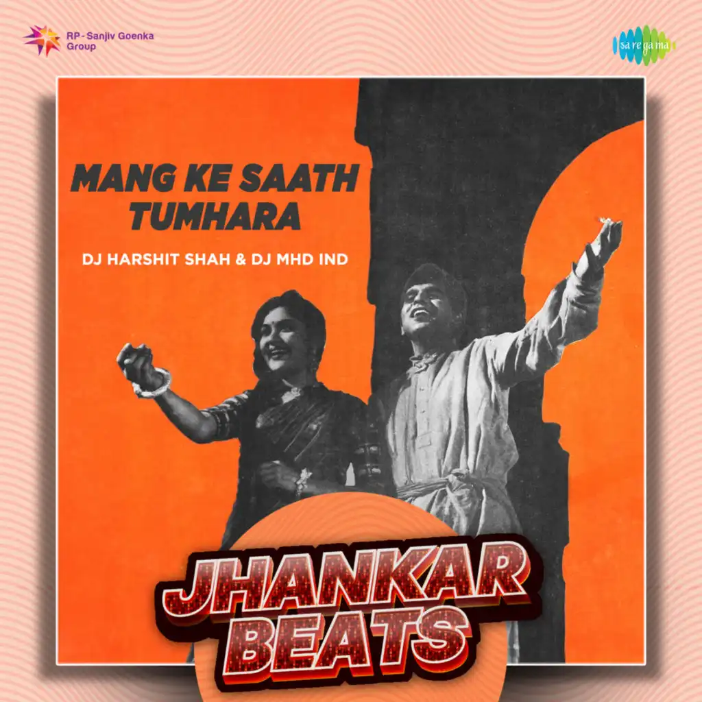 Mang Ke Saath Tumhara (Jhankar Beats)