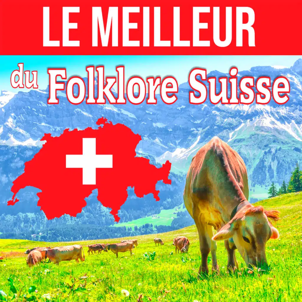 Le Meilleur du folklore Suisse (feat. Yvann Sangsue & John Starr)