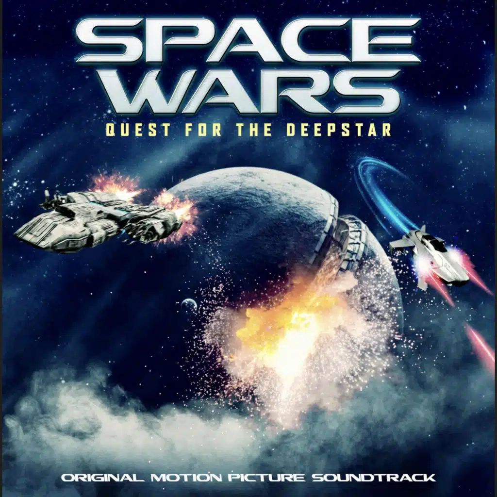 Space Wars: Quest for the Deepstar (Original Motion Picture Soundtrack)