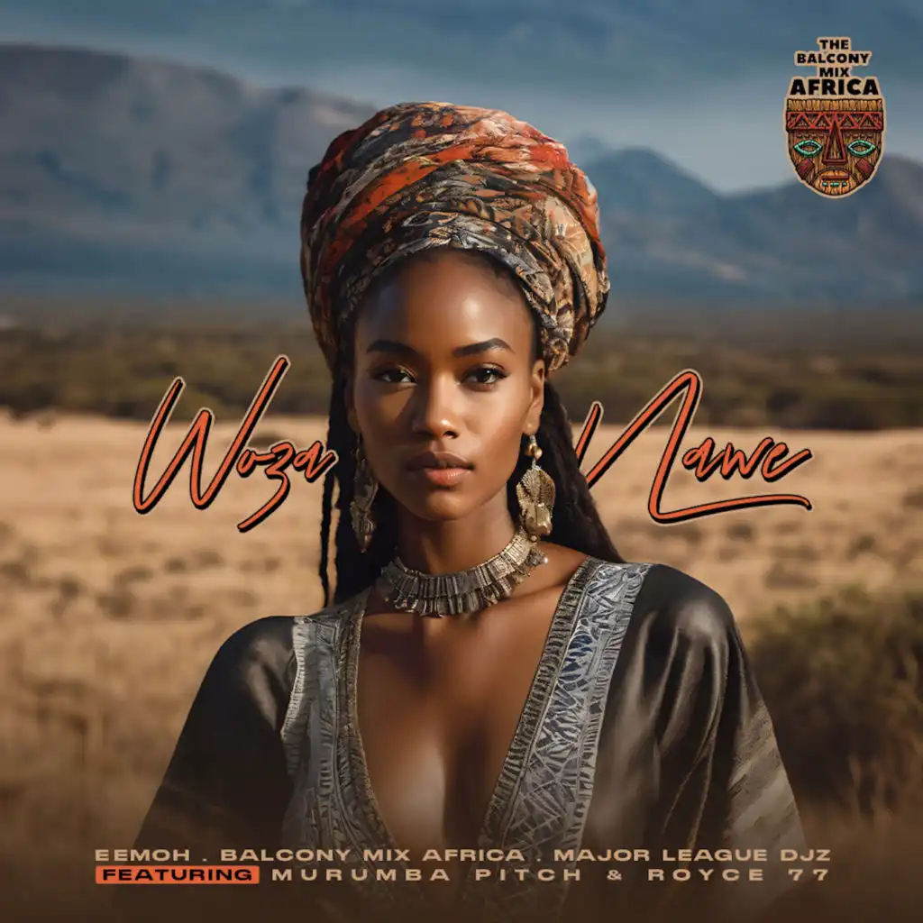 Woza Nawe (feat. Murumba Pitch & Royce77)