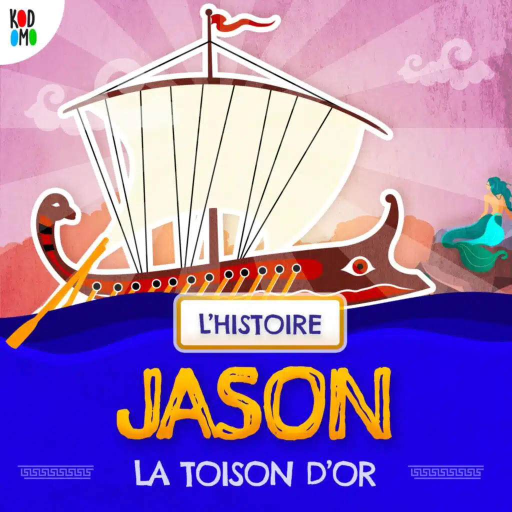 • V • Jason et la Toison d'Or • 📔 L'Histoire