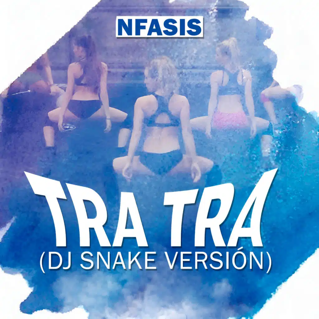 Tra Tra (Dj Snake Versión)