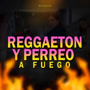 Reggaeton y Perreo a Fuego