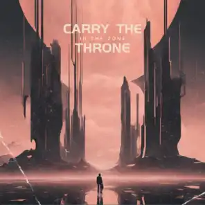 Carry the Throne