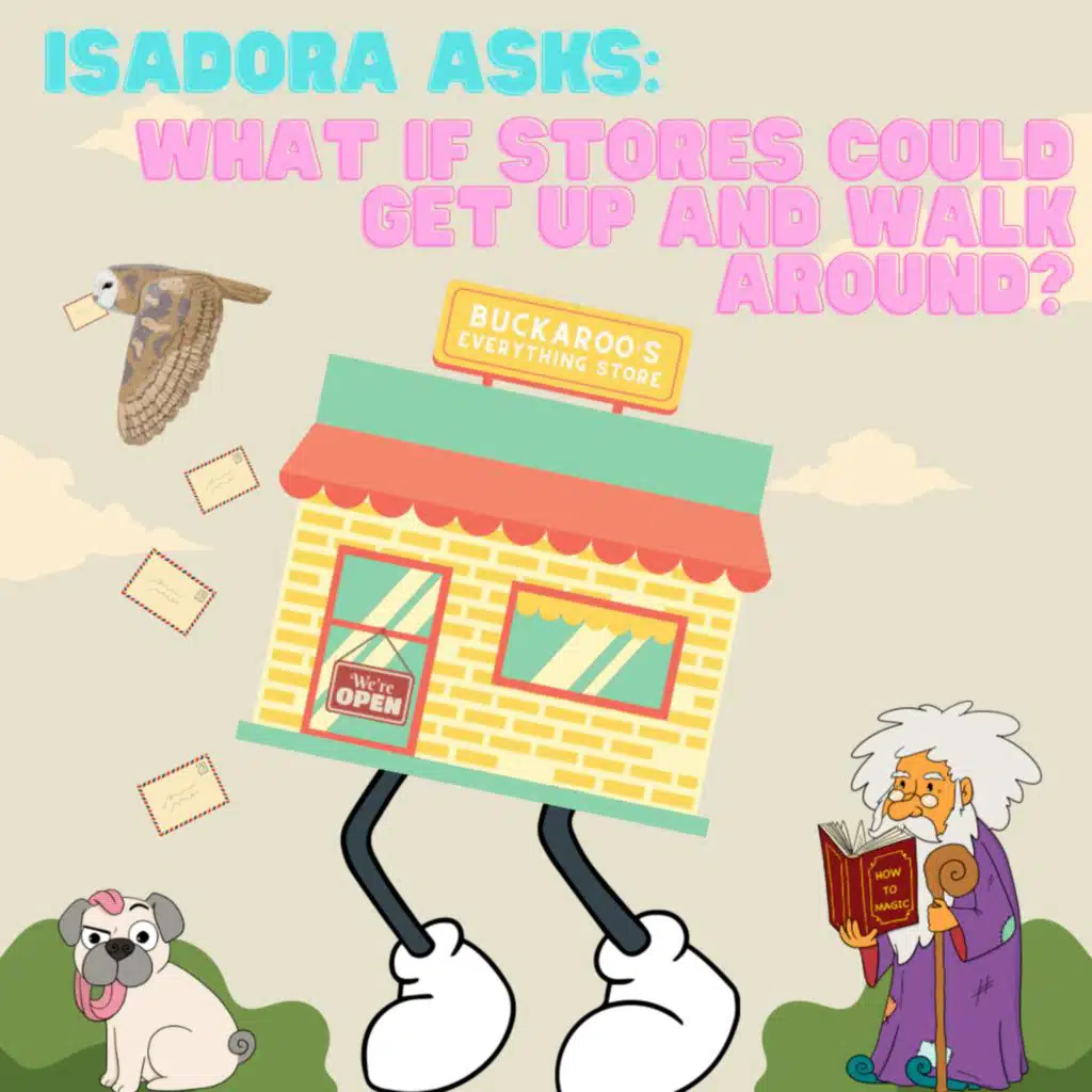 Isadora asks: What if stores could get up and walk around? (w/ Kevin Swanstrom)