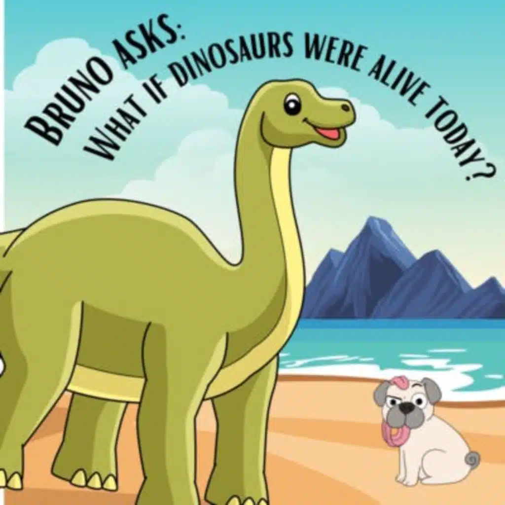 157. Bruno asks: What if dinosaurs were alive today?