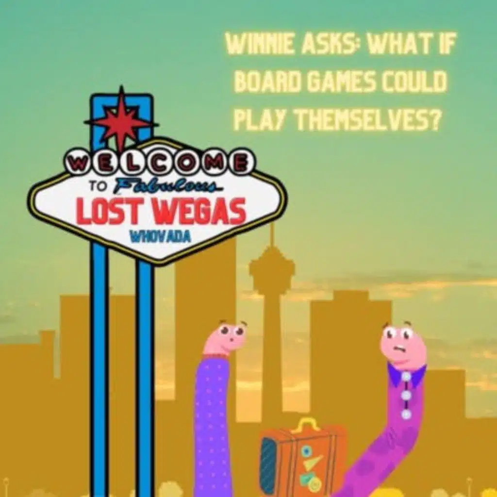 122. Winnie asks: What if board games could play themselves?