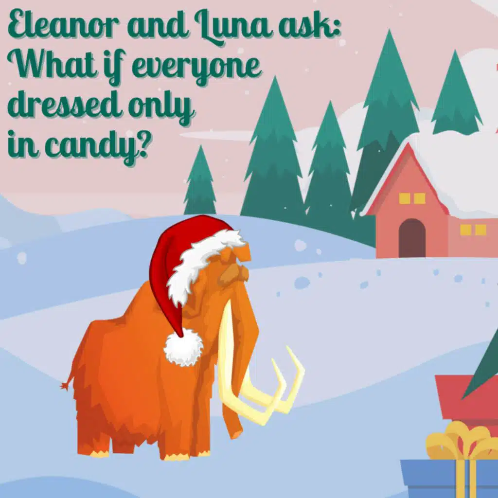 290. Eleanor & Luna ask: What if everyone dressed in only candy?