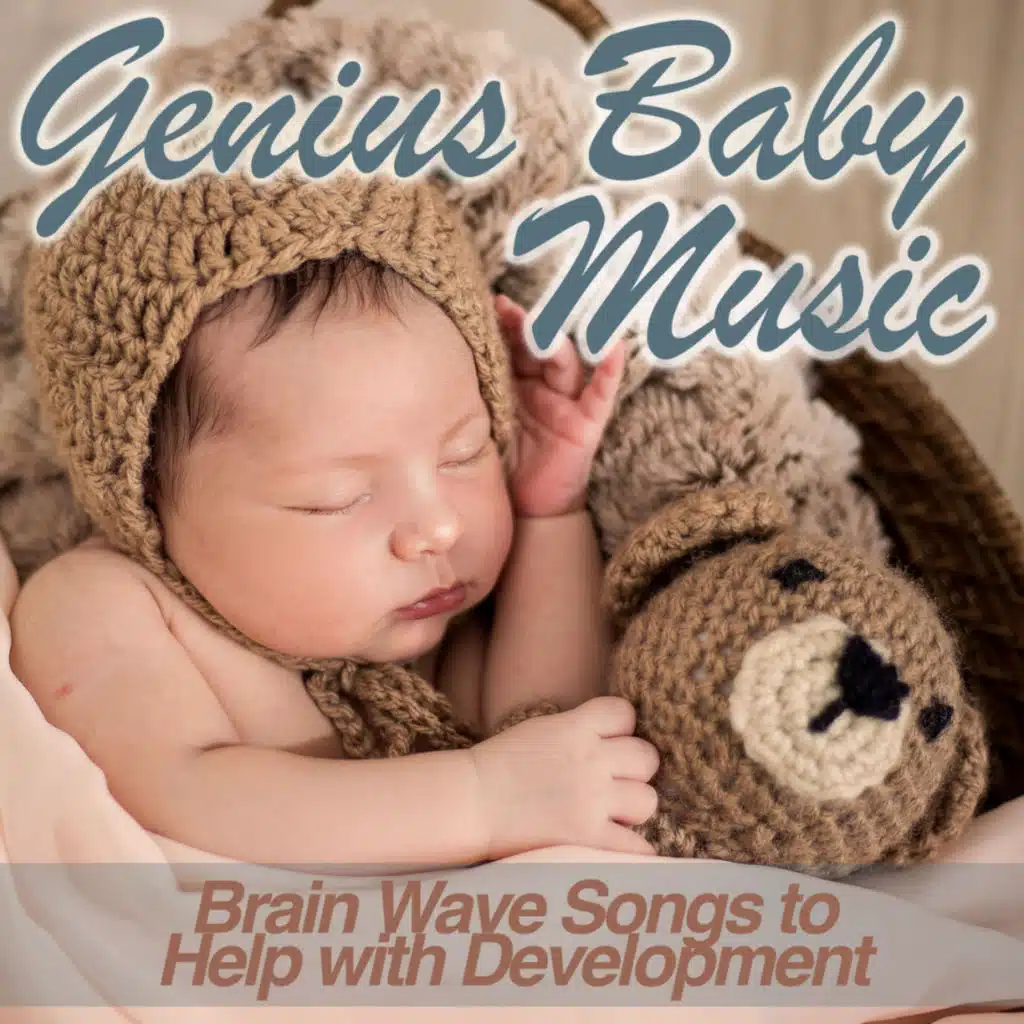 Genius Baby Music : Brain Wave Songs to Help with Development