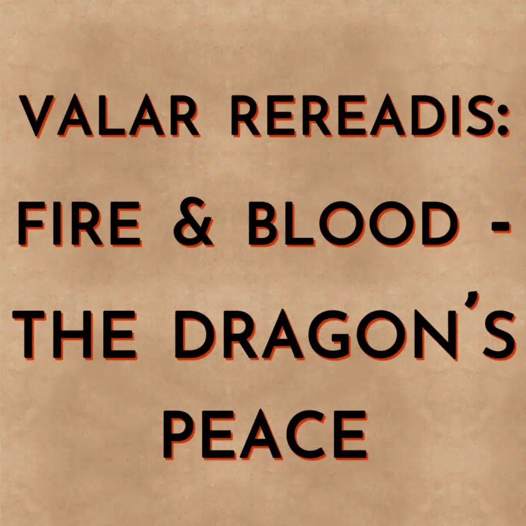 The Dragon's Peace (Fire & Blood VRR)