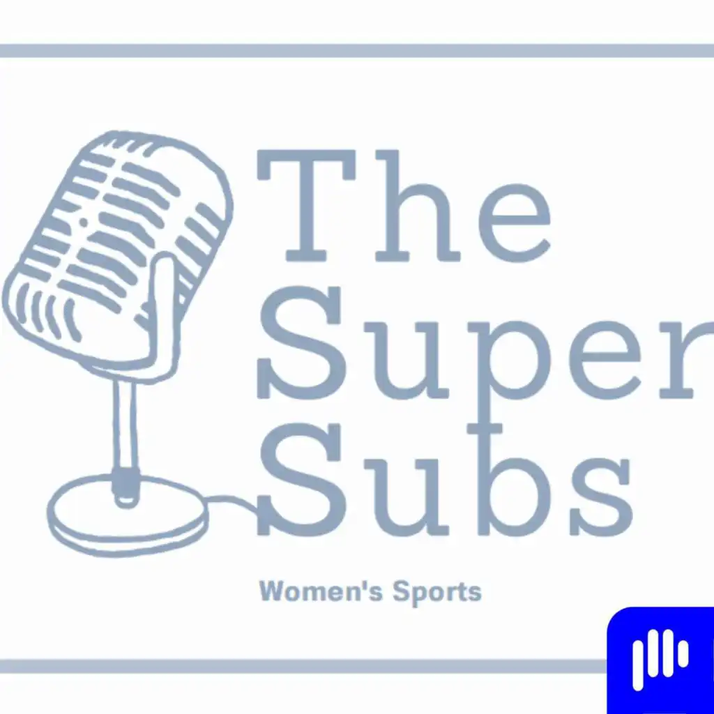 The Super Subs: Women's Sports