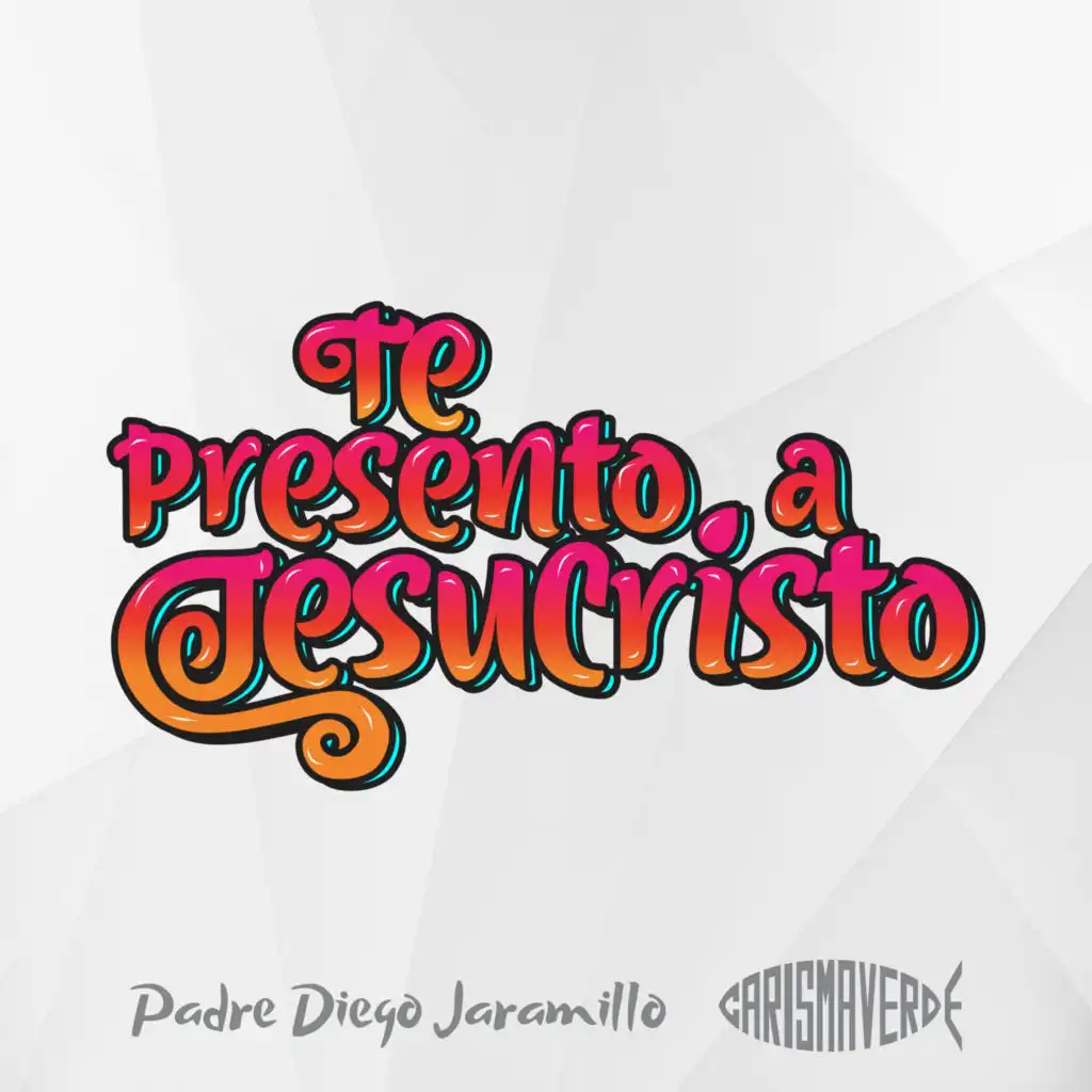 Te presento a Jesucristo (Preludio)