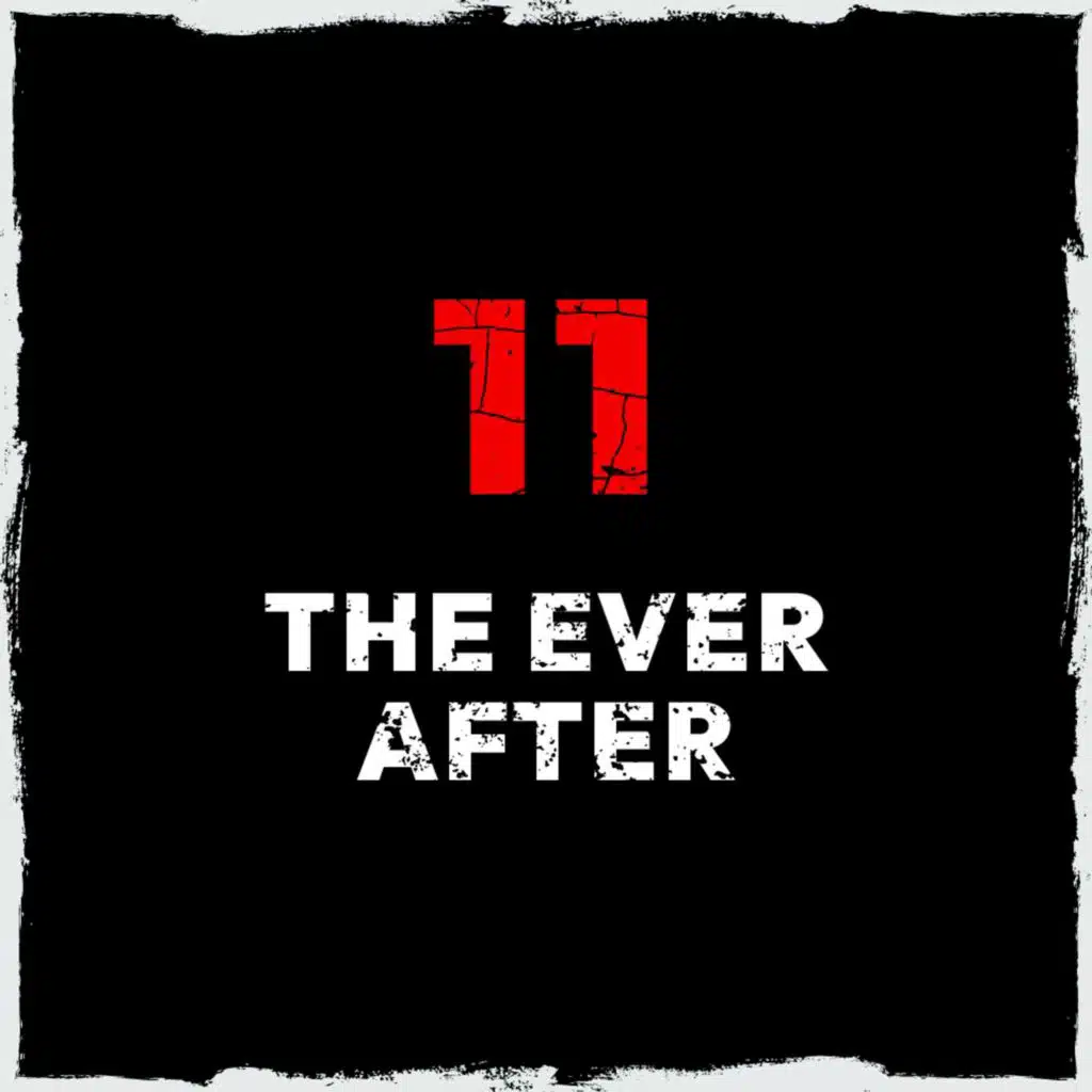 Episode 11: The ever after