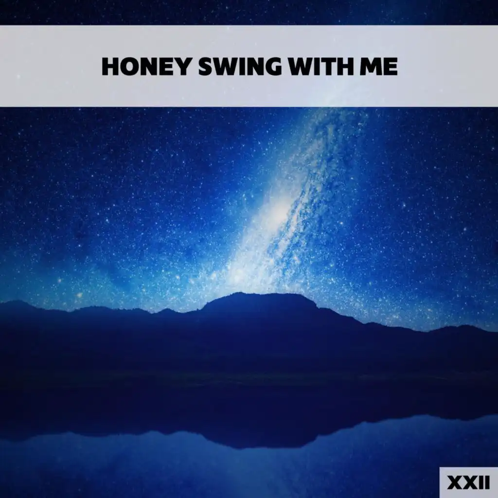 Honey Swing With Me XXII