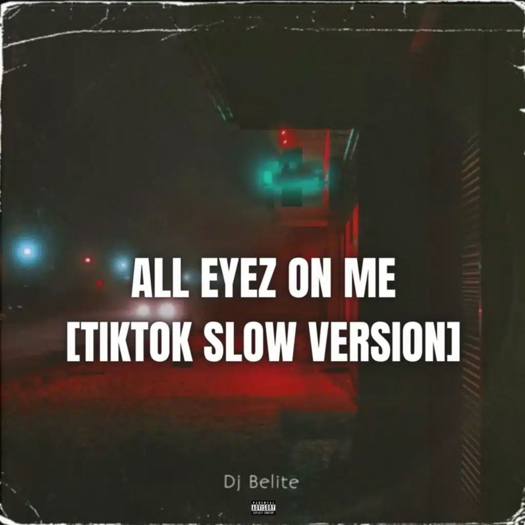 All Eyez on Me (Slowed Version)
