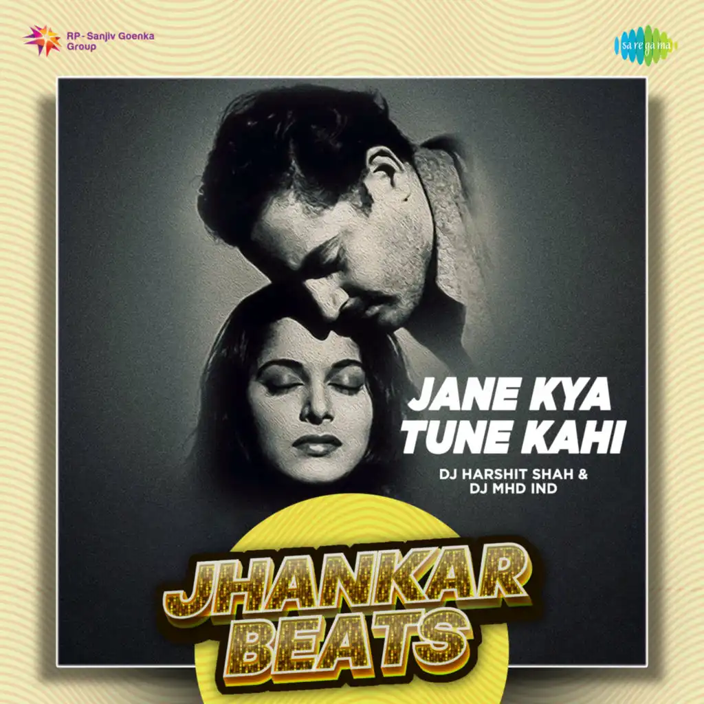 Jane Kya Tune Kahi (Jhankar Beats) [feat. DJ Harshit Shah & DJ MHD IND]