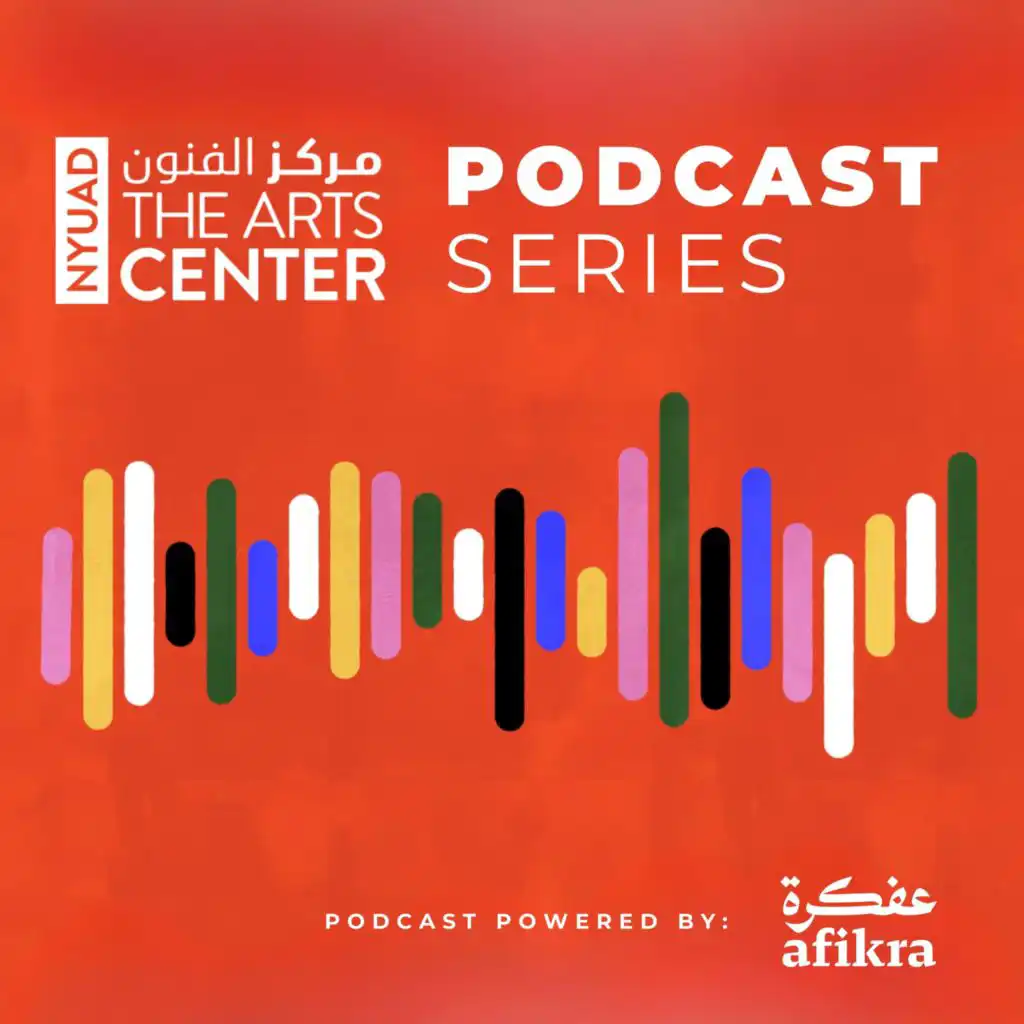 The NYUAD Arts Center Podcast