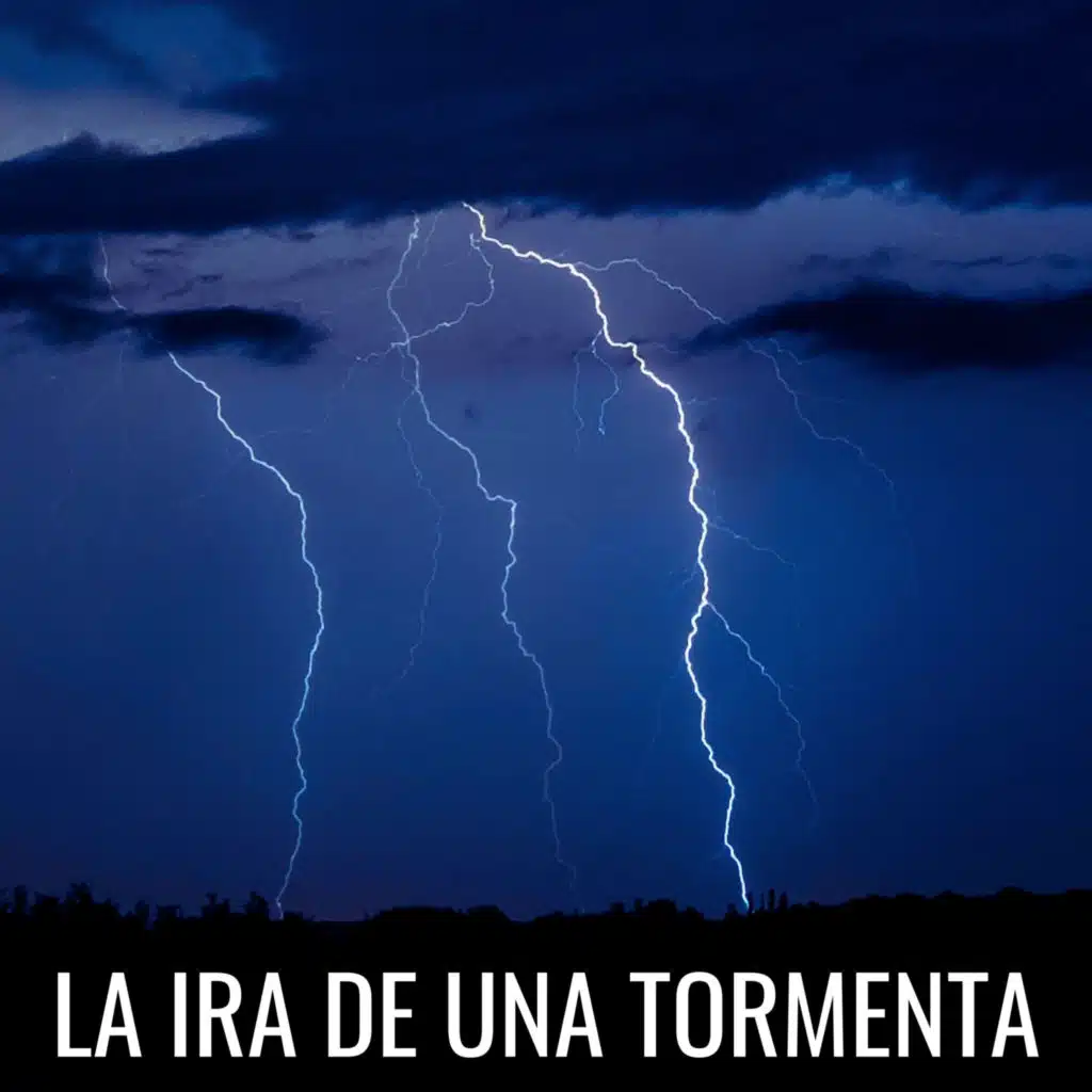 La Ira De Una Tormenta