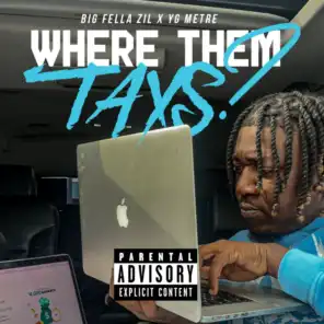 Where Them Taxs (feat. Yg Metre)