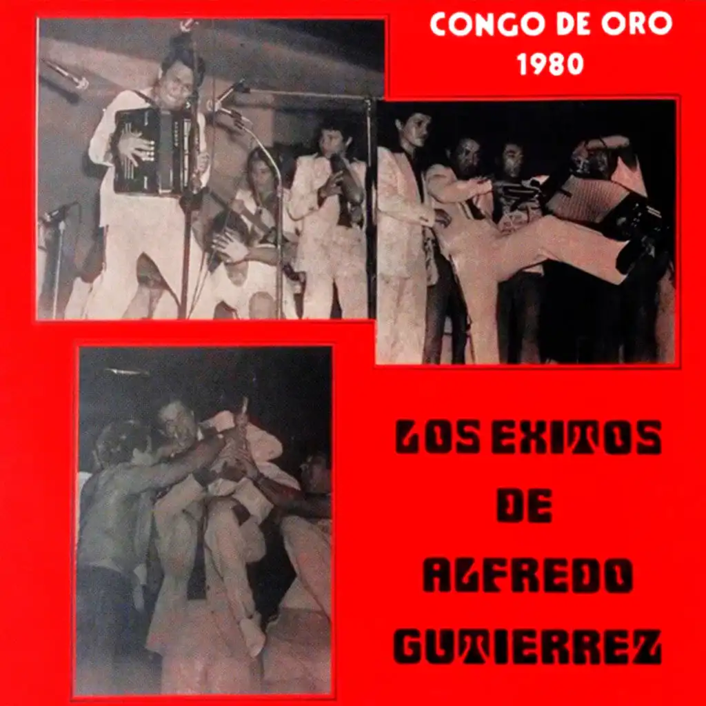 Los Éxitos De Alfredo Gutiérrez Congo De Oro 1980