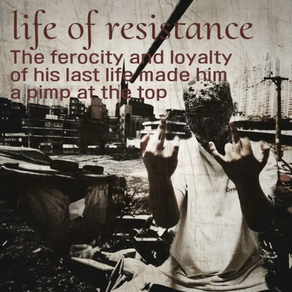 life of resistance