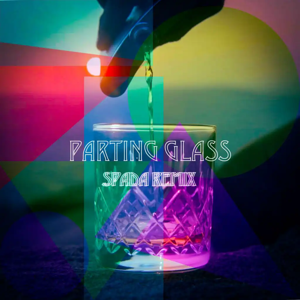 Parting Glass (Spada Remix)