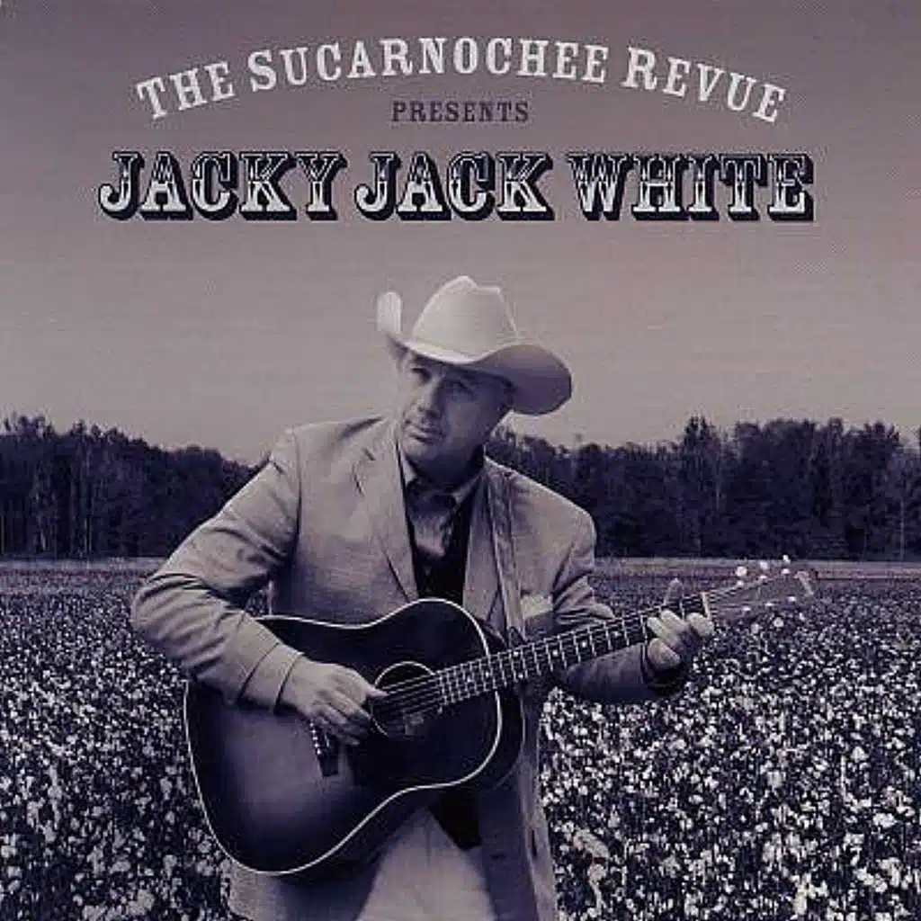 The Sucarnochee Revue Presents Jacky Jack White