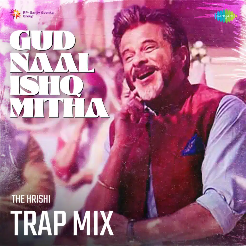 Gud Naal Ishq Mitha (Trap Mix)