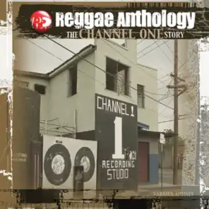 Reggae Anthology: The Channel One Story