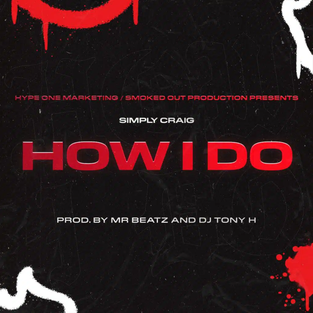 How I Do (feat. Simply Craig & Mr. Beatz) [Radio Edit]
