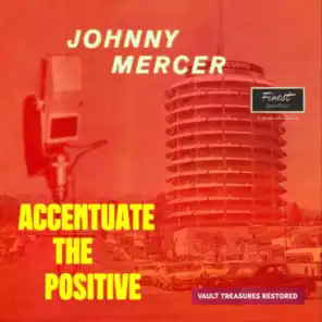 Accentuate The Positive (Digitally Restored)