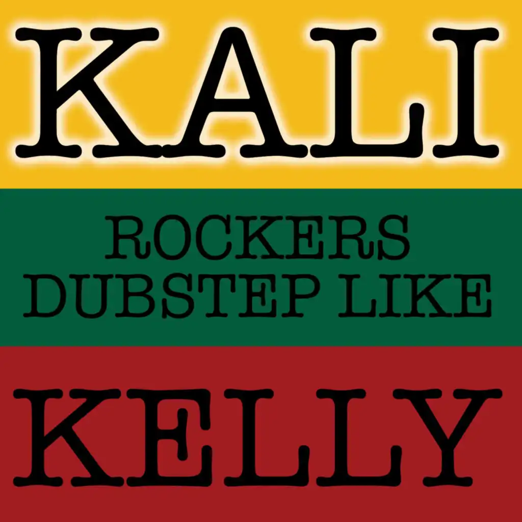 Rockers Dubstep Like Kelly