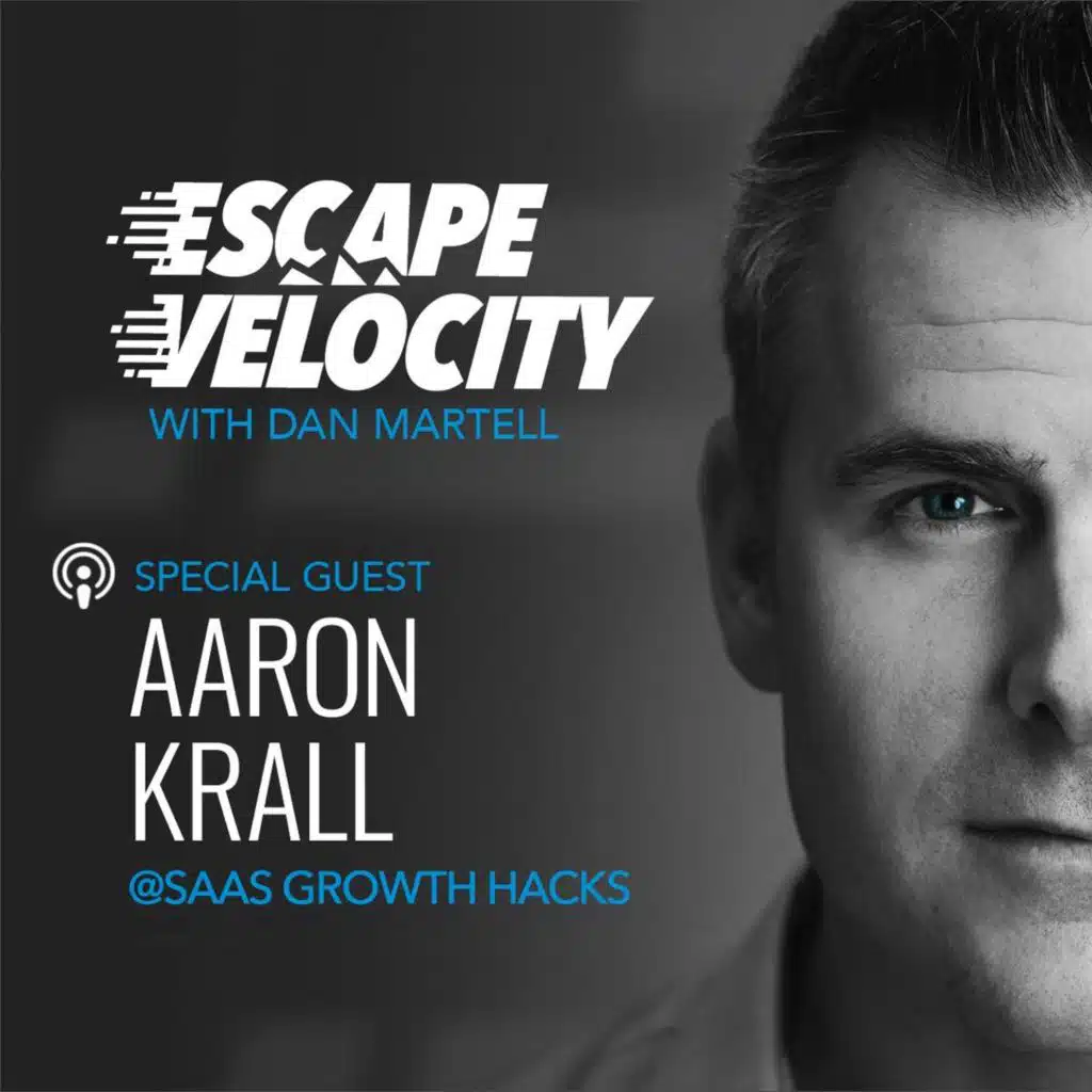 Perfecting Onboarding & Activation with Aaron Krall @ SaaS Growth Hacks - Escape Velocity Show #42