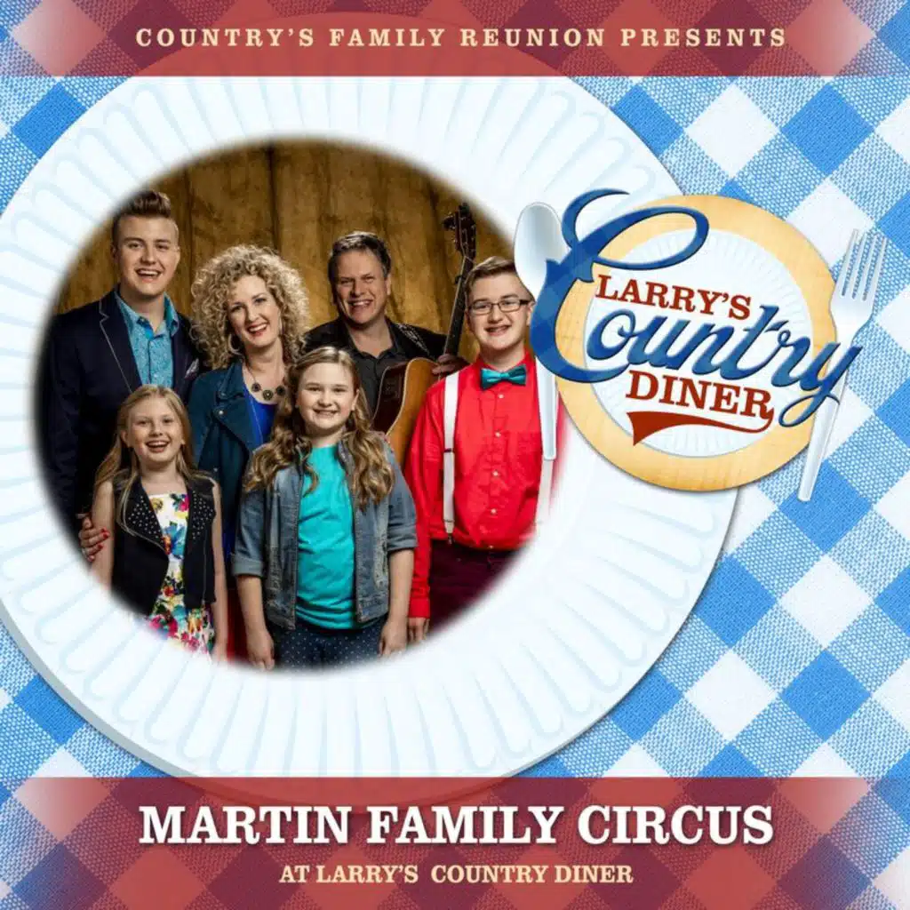 Martin Family Circus at Larry’s Country Diner (Live / Vol. 1) [feat. The Martin Family Circus]