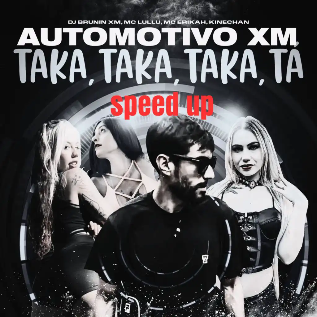 Automotivo Xm, Taka Taka Taka Tá (Speed Up) [feat. Kinechan]