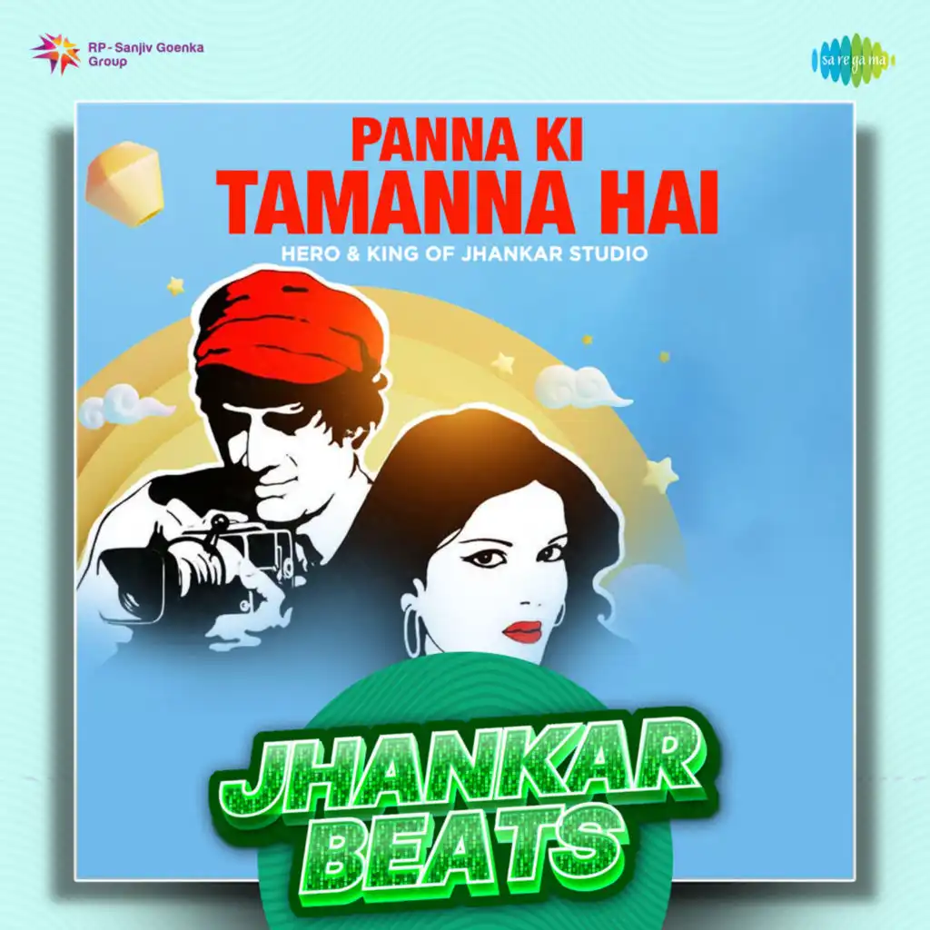 Panna Ki Tamanna Hai (Jhankar Beats) [feat. Hero & King Of Jhankar Studio]