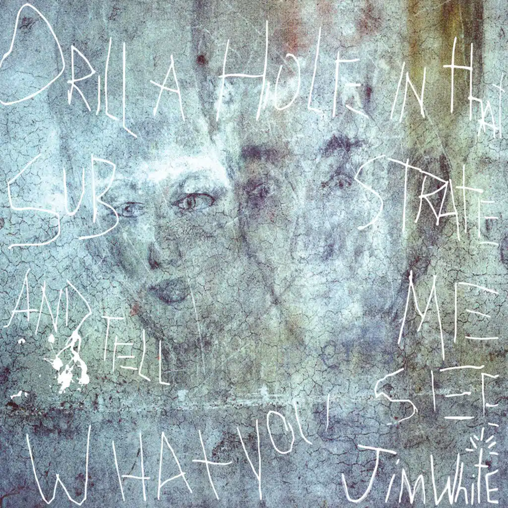 Drill a Hole in that Substrate and Tell Me What You See (Deluxe Version)